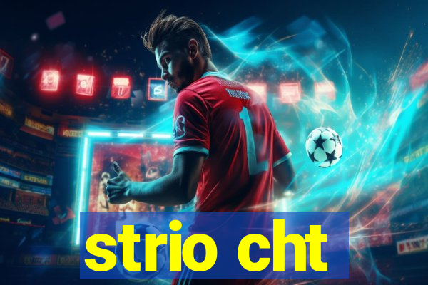 strio cht